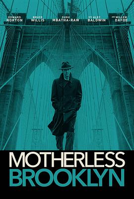 黑料社区《布鲁克林秘案 Motherless Brooklyn》免费在线观看